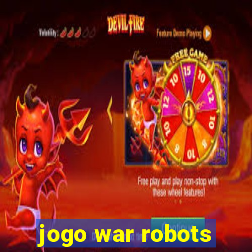 jogo war robots